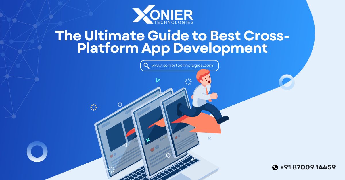 The Ultimate Guide to Best Cross-Platform App Development